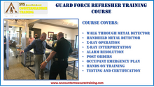Guard Force Refresher Training Course for Checkpoint Screening Operations